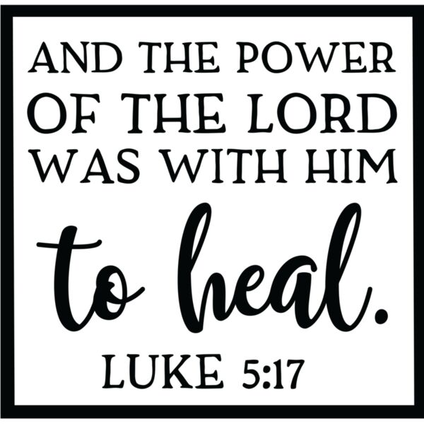 And the power of the lord was with him to heal LUKE 5:17 - BV-006 Thumbnail