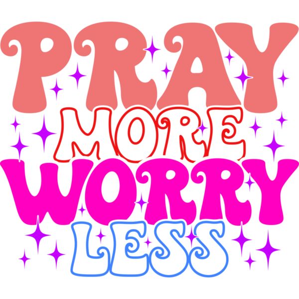 Pray More Worry Less - CHR-007 Thumbnail