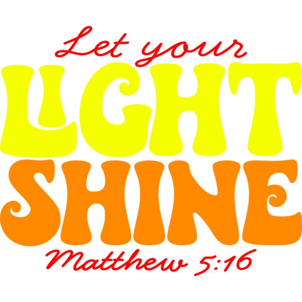 Let you LIGHT SHINE, Mattew 5:16 - CHR-018 Thumbnail