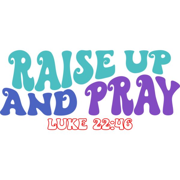 RAISE UP AND PRAY, LUKE 22:46 - CHR-021 Thumbnail