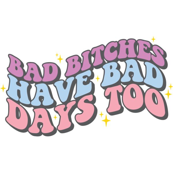 Bad Bitches have bad days too - FMC-005 Thumbnail