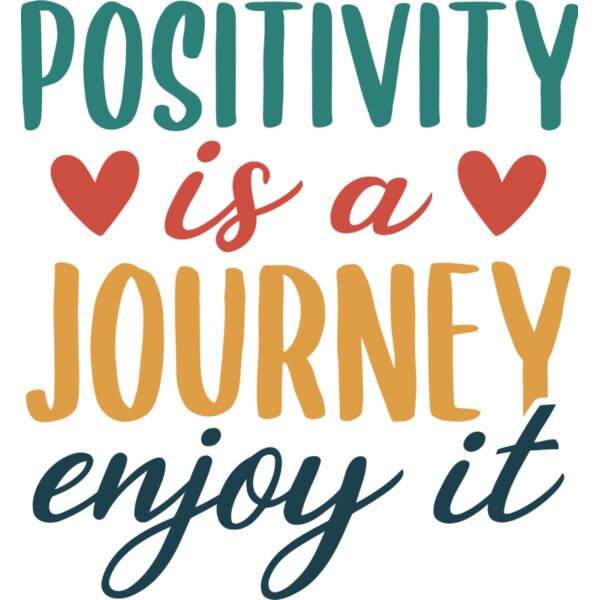 Positivity Is A Journey Enjoy It - IV2-018 Thumbnail