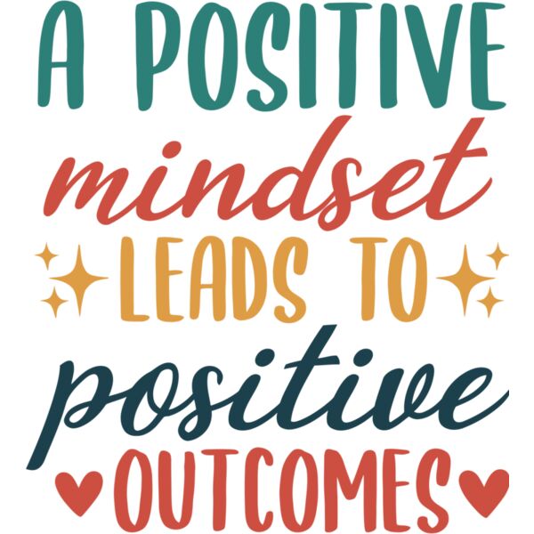 A Positive Mindset Leads To Positive Outcomes - IV2-020 Thumbnail