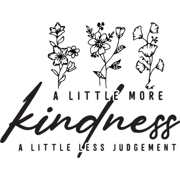 A little more kindness, A little less judgement - IV4-013 Thumbnail