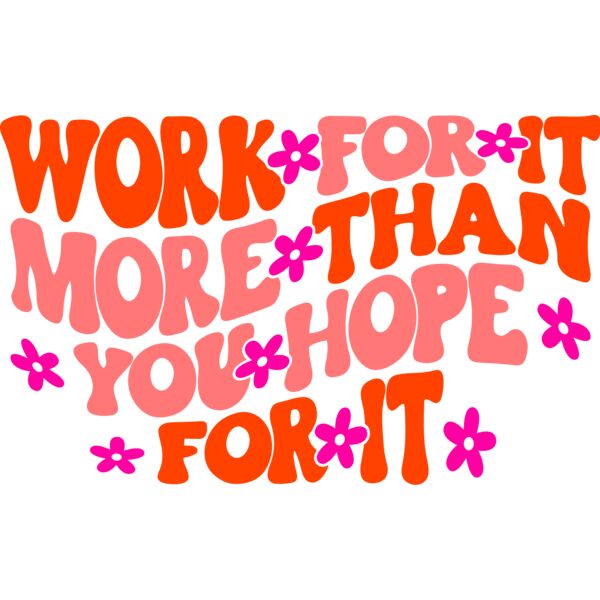 WORK FOR IT MORE THAN YOU HOPE FOR IT - RM-006 Thumbnail
