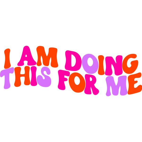 I AM DOING THIS FOR ME - RM-014 Thumbnail