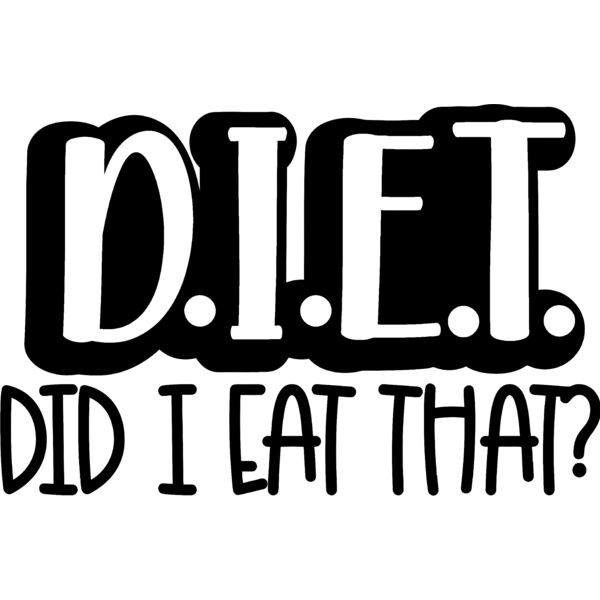 D.I.E.T (Did I Eat That?), Sarcastic Food - SFC-011 Thumbnail