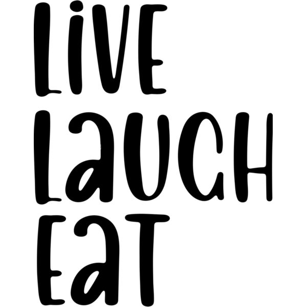 Live Laught Eat, Sarcastic Food - SFC-012 Thumbnail