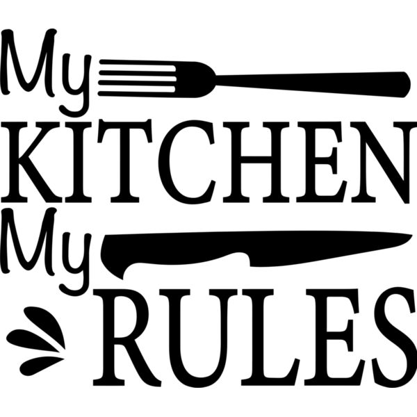 My Kitchen  my rules - KIT-002  Thumbnail