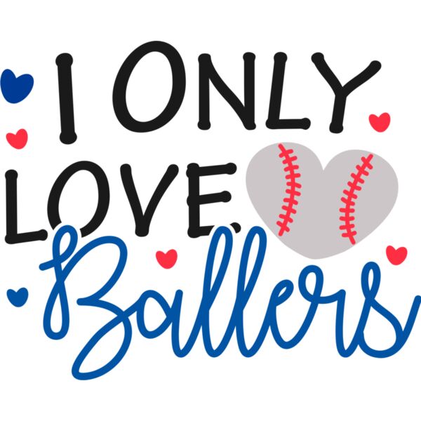 I only love ballers - BS-005  Thumbnail
