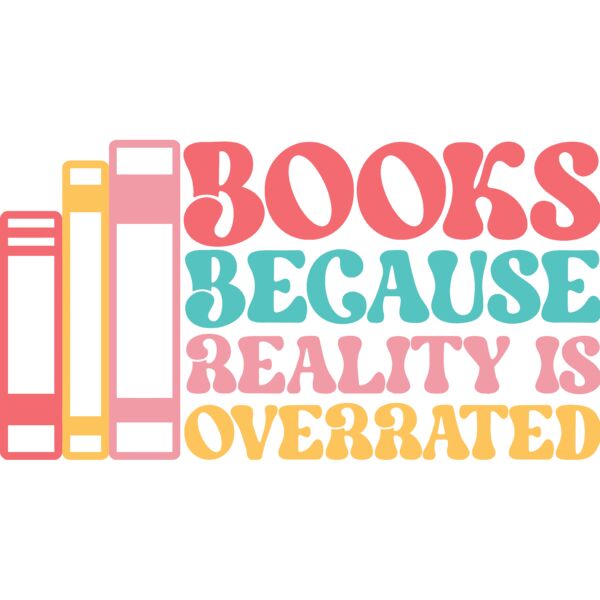 Books because reality is orverated - BW-001  Thumbnail