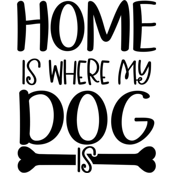 Home is where my DOG is - DM-004  Thumbnail