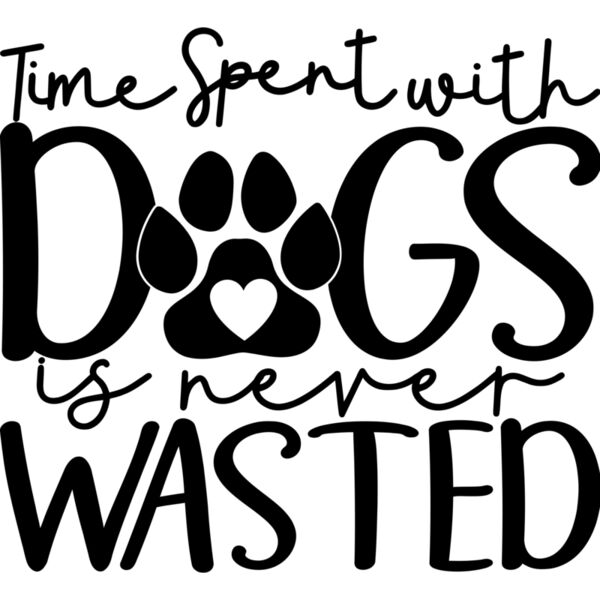 Time spent with dogs is never wasted - DM-005  Thumbnail
