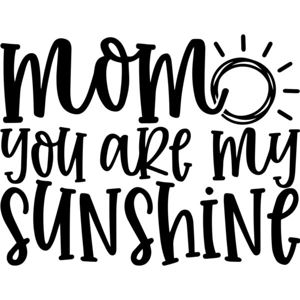 Mom You Are My Sunshine - MMK-015  Thumbnail