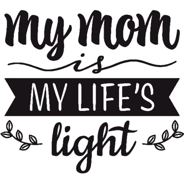 my mom is MY LIFE'S light - MMK-005 Thumbnail