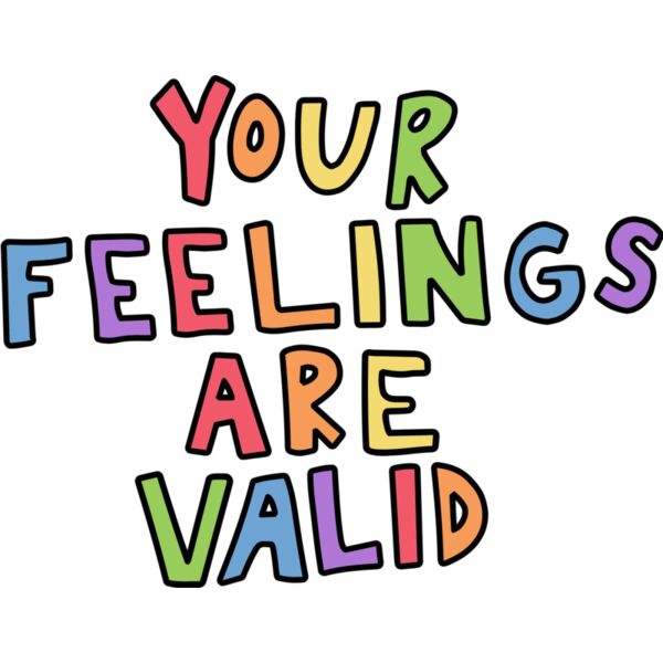 your Fellings are Valid - BLQ-2  Thumbnail