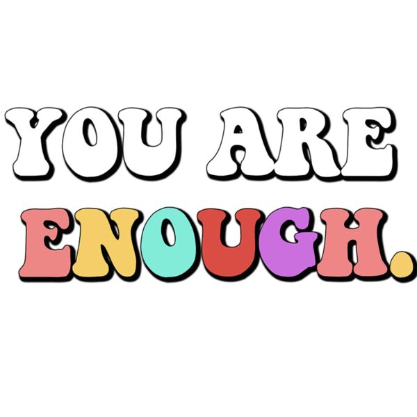 you are Enough - BLQ-5  Thumbnail