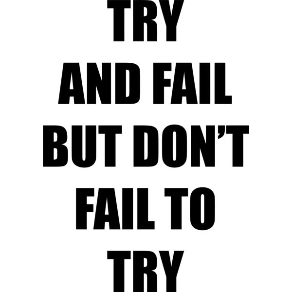 TRY AND FAIL BUT DON'T FAIL TO TRY, Motivation - MSS14 Thumbnail