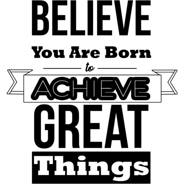 BELIEVE YOU BORN TO ACHIEVE GREAT THINGS, Motivation - MSS23 Thumbnail