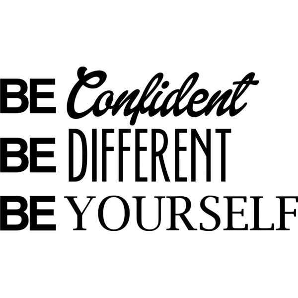 BE Confident, BE Different, BE yourself, Positive - PQ3 Thumbnail
