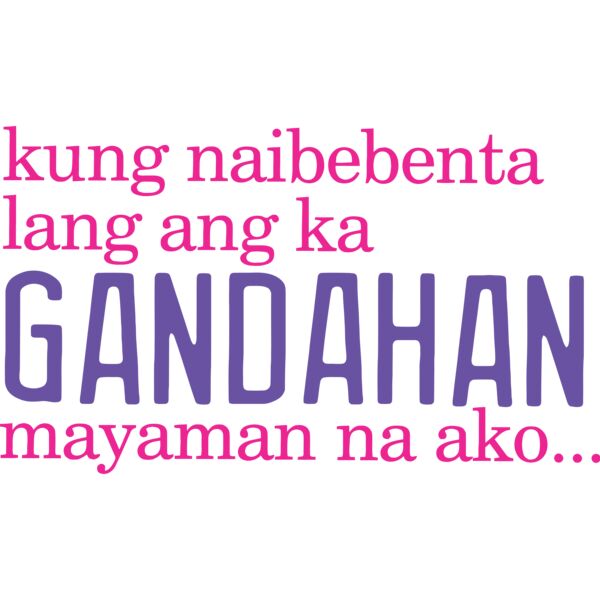 Kung naibebenta lang ang ka GANDAHAN mayaman na ako..., Pinoy Statement - PSD-02 Thumbnail