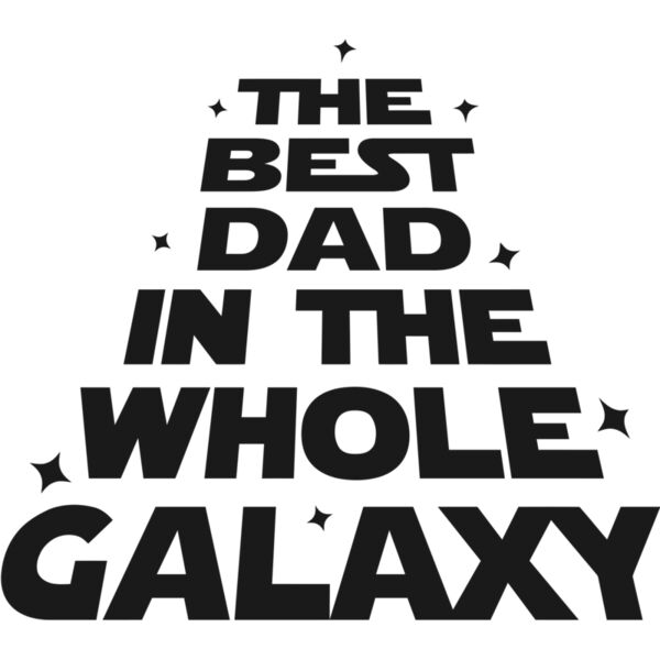 THE BEST DAD IN THE WHOLE GALAXY - DAD16 Thumbnail