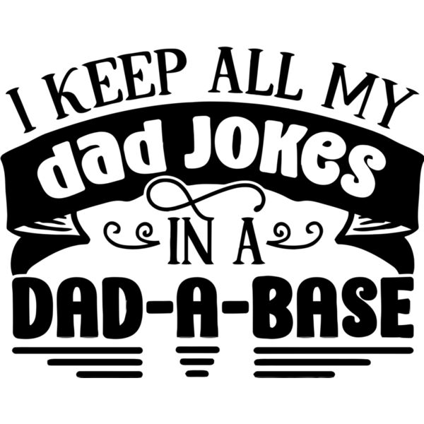 I Keep All My Dad Jokes In A Dad a Base - FDD-3  Thumbnail