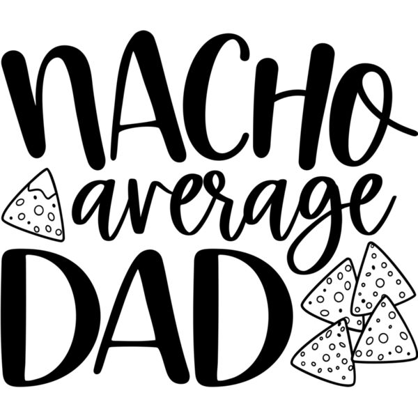 Nacho average dad - FUN-001  Thumbnail