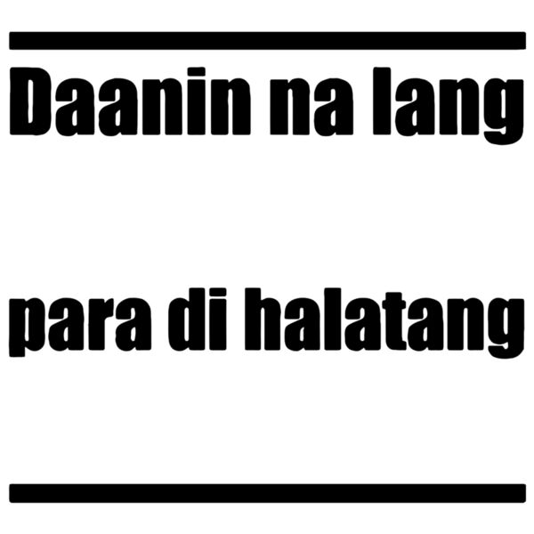 Daanin na lang sa porma para di halatang walang pera., Pinoy Statement - PSD-04 Thumbnail