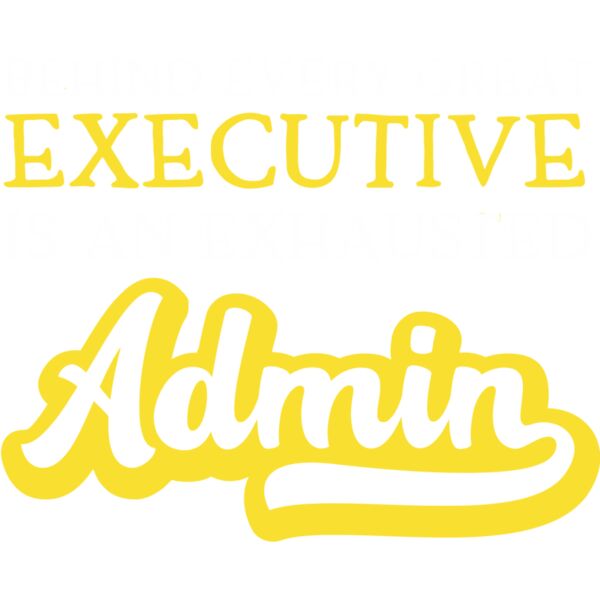 Behind every great Executive is an Exhausted Admin - ADM-04 Thumbnail