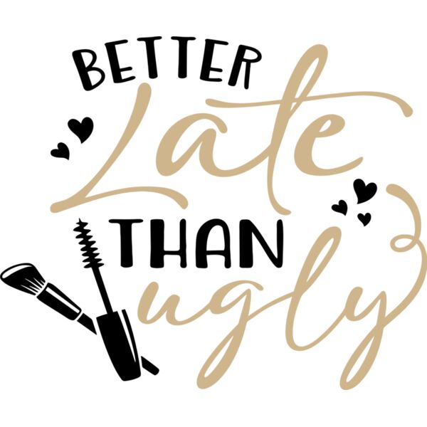 better late than ugly - MAK-110  Thumbnail