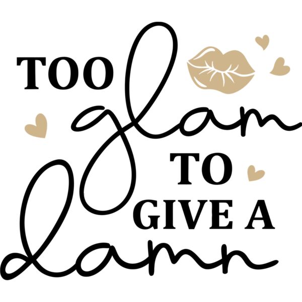 too glam to give a damn - MAK-125  Thumbnail