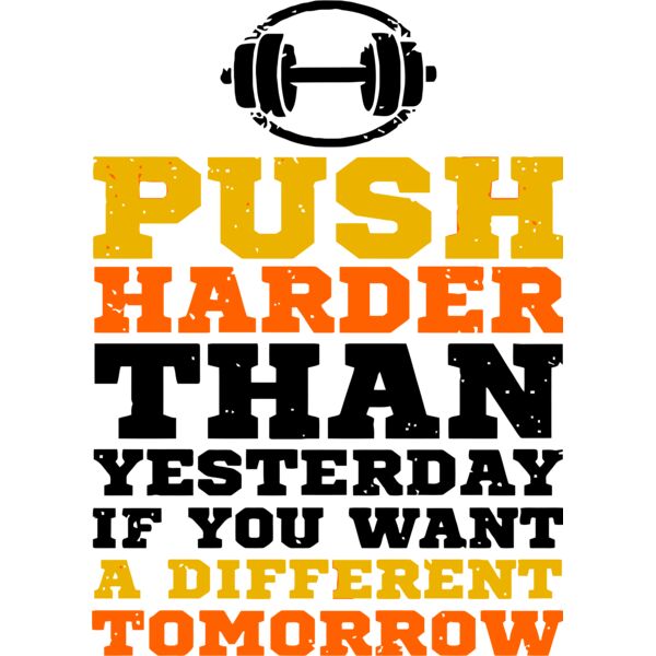 Push Harder than Yesterday, If you want a different tommorow, Sport - SS17 Thumbnail