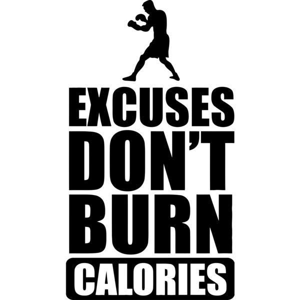 Excuses don't burn calories, Sport - SS8 Thumbnail