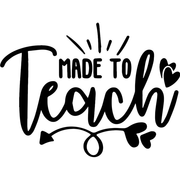 Made to Teach, Teacher, Teacher's Day - BTD-040 Thumbnail