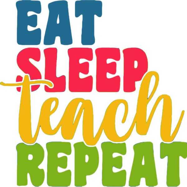 Eat, Sleep, Teach, Repeat, Teacher, Teacher's Day - BTD-031 Thumbnail