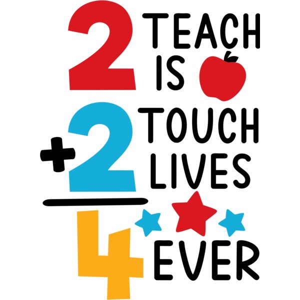 2 Teach is 2 Touch Live 4ever, Teacher's Day - TDS-003 Thumbnail