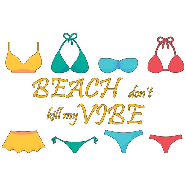 BEACH don't kill my VIBE, Summer, Travel, Beach - D041-25 Thumbnail