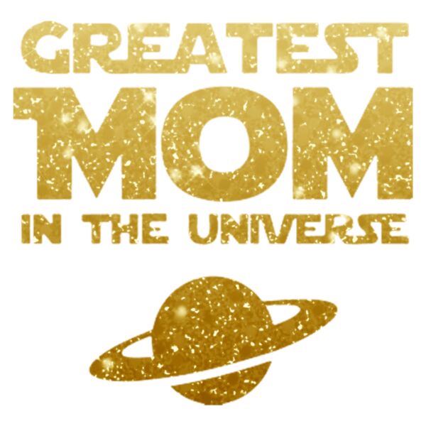 Greatest MOM in the Universe, Mother's Day, Mom, Mommy - MOM07 Thumbnail