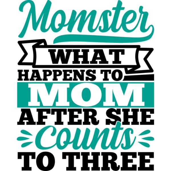 Momster, what happens to MOM after she Counts to three, Mother's Day, Mom, Mommy - FUM-002 Thumbnail