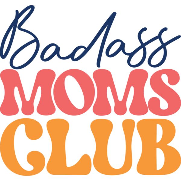 Badass Moms Club, Mother's Day, Mom, Mommy - MD-006 Thumbnail