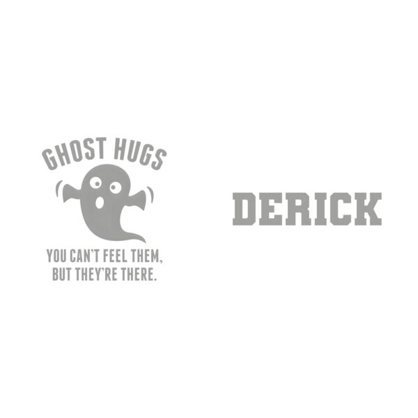 GHOST HUGS, You can't feel them, but they're there. Halloween Design with Personalized Name, Mug Design - HMU-006 Thumbnail
