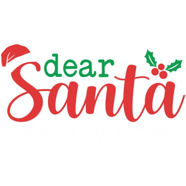 dear Santa I really tried, Christmas Design 2025 - DSI-04 Thumbnail