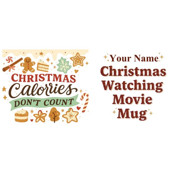 CHRISTMAS Calories, Don't Count, Christmas Mug Wrap Design with Personalized Name - CTM-04 Thumbnail