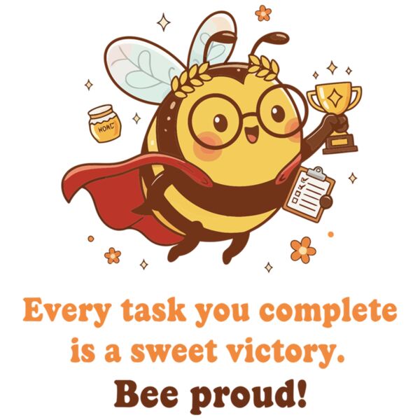Every task you complete is a sweet victory. Bee Proud! - YBP-06 Thumbnail